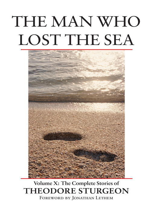 Title details for The Man Who Lost the Sea by Theodore Sturgeon - Available
